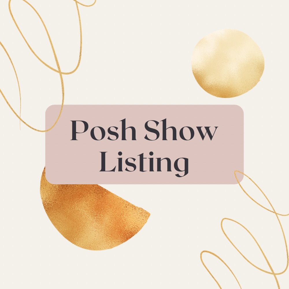 Posh Show Listing 1-100